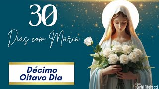 18º /30 Dias com Maria | A vinda do Divino Espírito Santo
