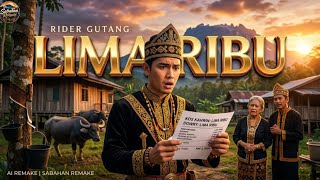 Lima Ribu (Ai Remake) | Rider Gutang | Sabahan Remake 