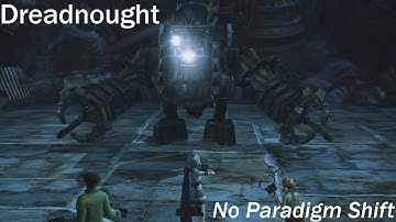 Final Fantasy XIII - No Paradigm Shift - Dreadnought