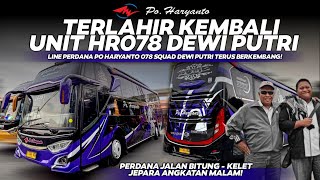 BERTAMBAH LAGI SQUAD DEWI PUTRI!🤩🔥LINE PERDANA PO HARYANTO HR078 “DEWI PUTRI” YG TERLAHIR KEMBALI🚀