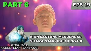 HARU! Kian Santang mendengar Suara Sang Ibu Membaca Ayat Suci - Kembalinya Raden Kian Santang Eps 19