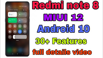 Redmi note 8 Miui 12 and Android 10 new update full review features details video Redmi note 8 Miui