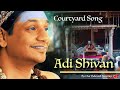 Adi shivan  courtyard song  written by bhagwan sri nithyananda paramashivam  feeling oneness 
