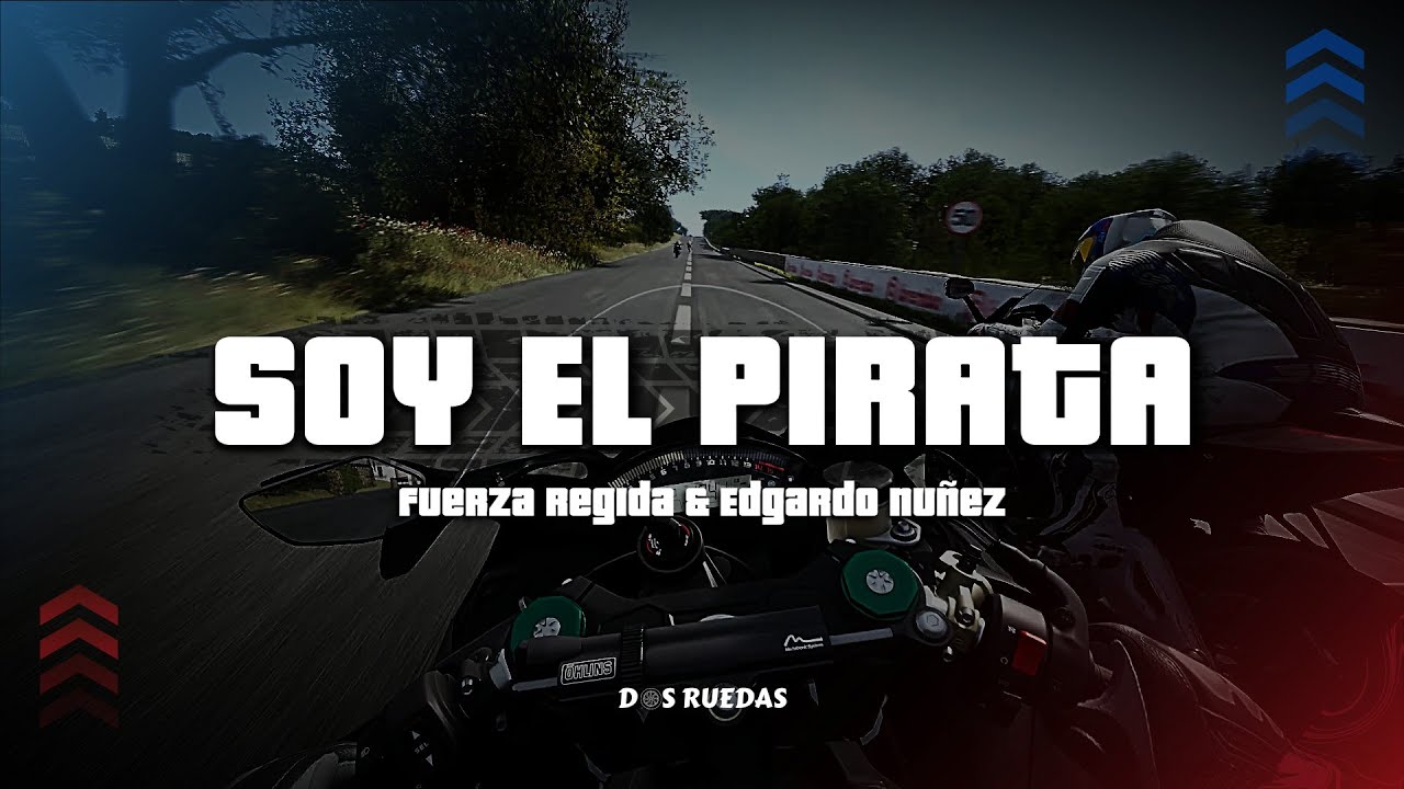 Fuerza Regida & Edgardo Nuñez - Soy el Pirata (Letra)