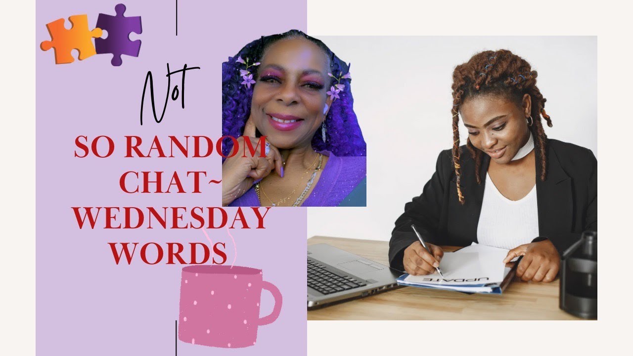 Not So Random Chat~ Wednesday Words - YouTube