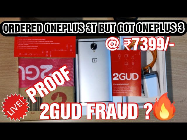 2gud Oneplus 3 Unboxing And Review In English 2gud Fraud Ordered Op 3t But Got Op 3 Exposed Youtube