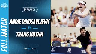 Andie Dikosavljevic vs Trang Huynh - Women's Singles Final | MB Ho Chi Minh City Open 2026