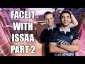 Late Night Faceit With ISSAA & The Boys Part 2