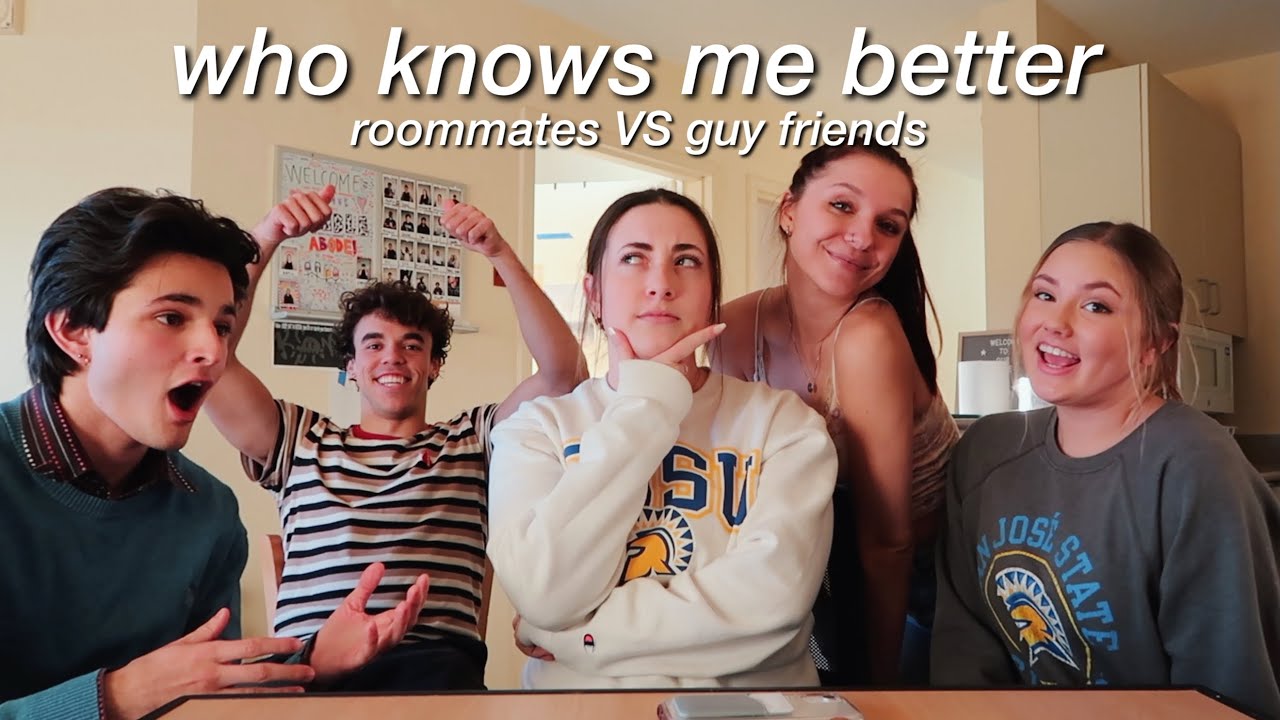 WHO KNOWS ME BETTER!? roomies vs. guy friends - YouTube