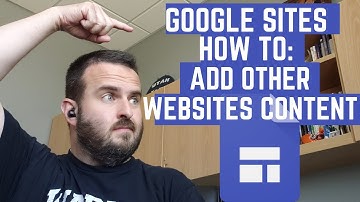 Google Sites Step by Step Tutorial: Add Content From Other Sites (2.7)