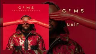 GIMS - Naïf (Audio Officiel)