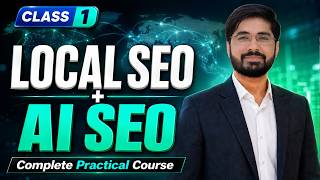 Local SEO & AI SEO Complete Practical Course 2026 | What Is Local SEO & AI SEO | Class 1