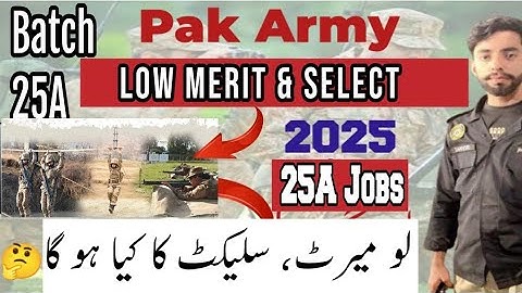 Pak Army Jobs Low Merit, Selected Candidates Process 25A, 25b Jobs 2025 / Army Jobs Information#army
