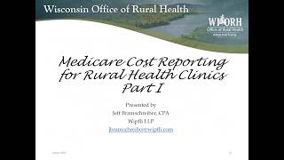 Medicare Cost Reporting for Rural Health Clinics, Part One: Cost Reporting Overview