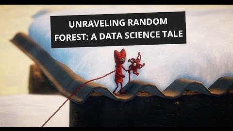 Unraveling Random Forest A Data Science Tale