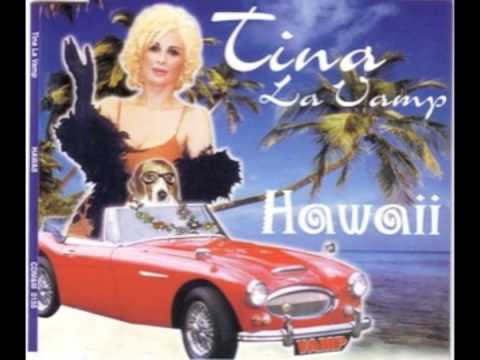 Tina la vamp - "Hawaii"