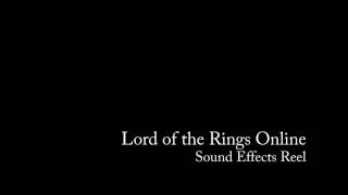 Lord of the Rings Online Sound Effects Reel