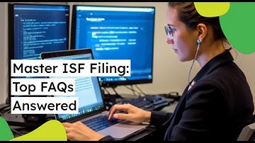 Master ISF Filing: Top FAQs Answered!