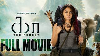 Kaa:The Forest Full Movie | Andrea Jeremiah | #trending #anbilavan #andrea #suriya #mamithabaiju