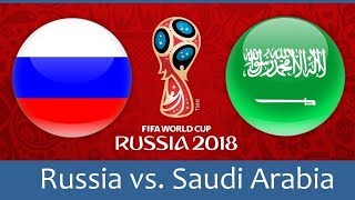 Russia vs Saudi Arabia 5-0 All Goals and Resume  WORLD CUP 14/06/2018  ملخص مباراة السعودية وروسيا