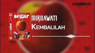 Mirnawati - Kembalilah