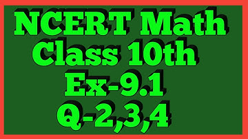 Ex-9.1 Q-2,3,4 | Chapter 9 | NCERT | Class 10th Math