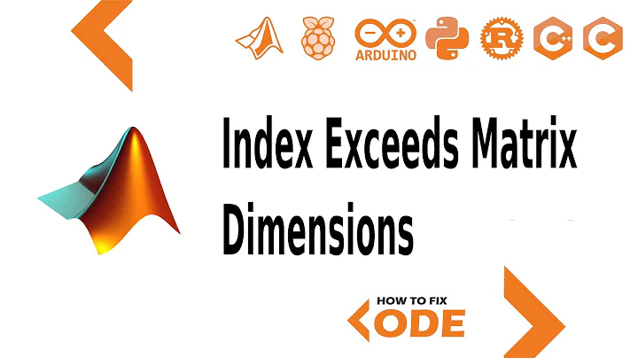 Index exceeds matrix dimension | MATLAB | Error Fixing