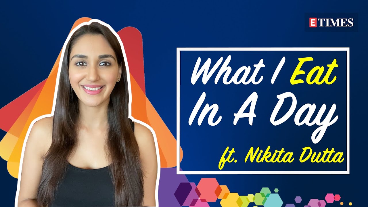 What I Eat in a Day ft. Nikita Dutta | Diet secrets | Post work-out meal | The Big Bull | Bollywood