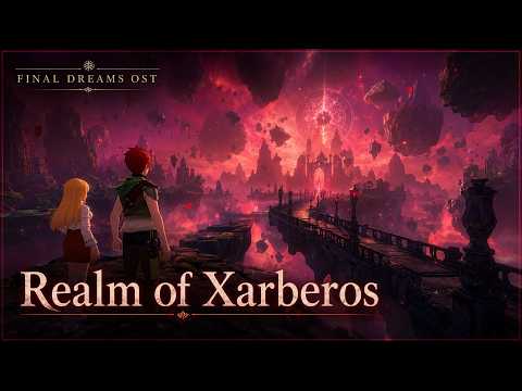 Final Dreams OST — Realm of Xarberos | Xenonlight Showcase