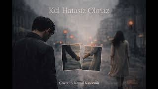 Kul Hatasız Olmaz Arabesk Rock Cover