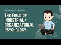 The Field of Industrial/Organizational Psychology