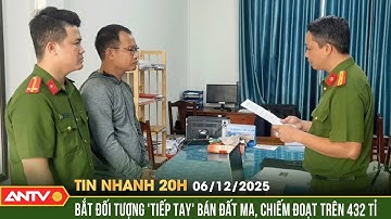 Tin nhanh 20h ngày 6/12:Bắt đối tượng 