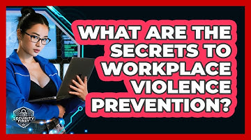 What Are The Secrets To Workplace Violence Prevention? - SecurityFirstCorp.com