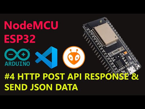 NodeMCU ESP32 | #4 . HTTP POST API RESPONSE U0026 SEND JSON DATA - BAHASA INDONESIA