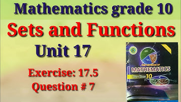 Exercise 17.5 Question 7 | Unit 17 Sets and Functions| Maths class 10 Sindh board @eduworld360