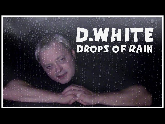 D.White - Drops of Rain