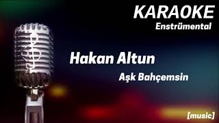Karaoke Hakan Altun Aşk Bahçemsin Resimi