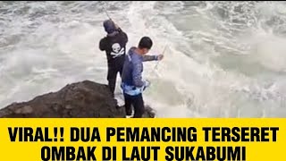 Download Lagu VIRAL‼️DUA PEMANCING TERSERET OMBAK DI LAUT SUKABUMI JAWA BARAT MP3