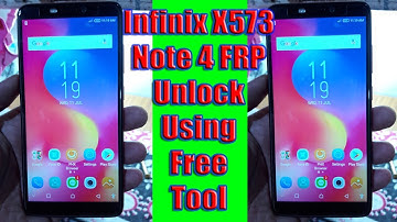 Infinix X573 Note 4 FRP Unlock Using Free Unlock Tool