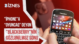 Blackberry 1 Səhvlə Hər Şeyi Necə Itirdi? I Uğursuzluğun Si̇rri̇