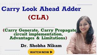 Carry Look Ahead Adder | CLA | Carry Propagate | Carry Generate | Advantages | Limitations
