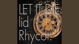 Let It Die ~lid~
