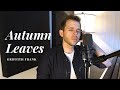 Autumn Leaves (Eva Cassidy Cover) - Griffith Frank