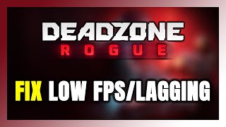 How to FIX Deadzone: Rogue Low FPS & Lagging! screenshot 3