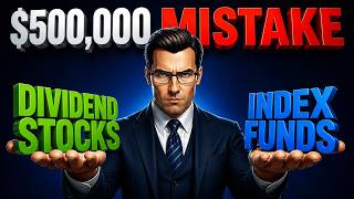 Dividend Stocks vs Index Funds — The $500,000 Mistake Real Math