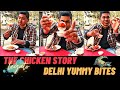 Chicken story with delhi yummy bites