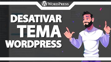 Como desativar um tema do WordPress manualmente (Rápido e Fácil) 2022