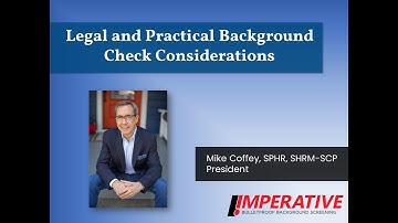 Legal and Practical Background Check Considerations