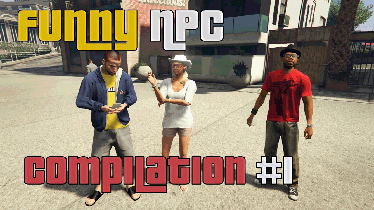 GTA 5: Funny NPC Compilation #1
