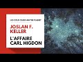 Lincroyable rencontre de carl higdon  raconte par joslan fkeller